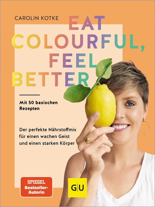 Title details for Eat colourful, feel better by Carolin Kotke - Available